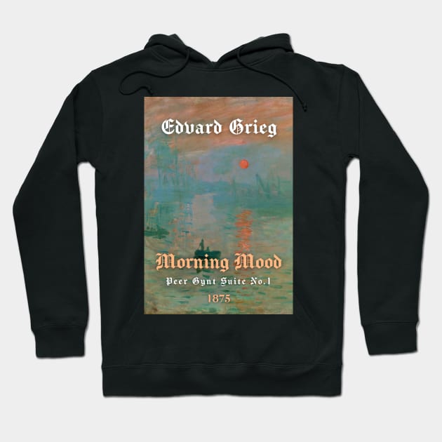Edvard Grieg - Morning Mood Hoodie by ClassicalMusicians